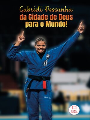cover image of Gabrieli Pessanha Da Cidade de Deus para o Mundo!